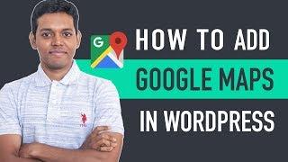 How to Add Google Maps in WordPress