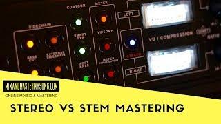 Stereo Vs Stem Mastering