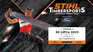 Retransmisja European Trophy 2023 STIHL TIMBERSPORTS® w Poznaniu!