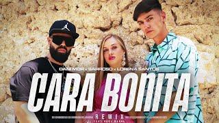 DANI MDR, BARROSO, LORENA SANTOS - CARA BONITA REMIX (VIDEO OFICIAL)