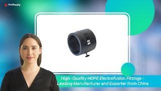 High-Quality HDPE Electrofusion Fittings - Leading Manufacturer and Exporter from China