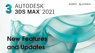 3ds Max 2021 | New Features and Updates