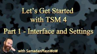 WoW TSM 4 Beginners Guide - Part 1 - Interface and Settings