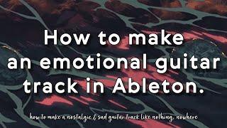 My FIRST MINI DRUMKIT + 5 LOOPS! - How to make an emotional & ambient guitar track in Ableton.