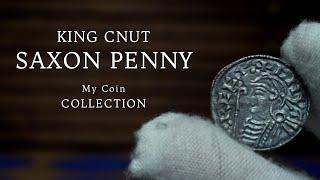 Hammered Coins | Saxon Cnut Silver Penny | 1000 YEARS OLD | My English Coin Collection