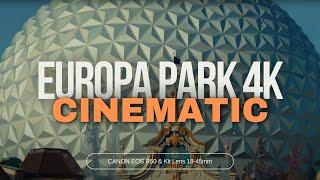 Europa Park 4K - Canon EOS R50 Cinematic