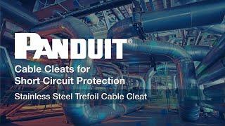 Panduit Cable Cleats for Short Circuit Protection - Stainless Steel Trefoil Cable Cleat