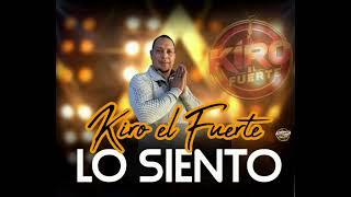 @aragonmusic4507 LO NUEVO DE KIRO EL FUERTE (LO SIENTO)