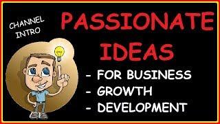 Passionate Ideas– Business Ideas, Entrepreneur, Professional & Personal Growth & Development, Health