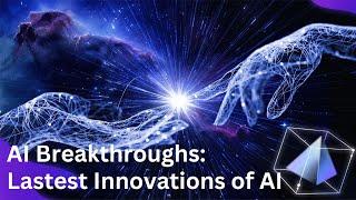 The AI Revolution: Exploring the Latest Innovations and Breakthroughs