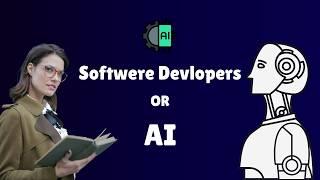 Why we need Software Developers in the World of AI ?