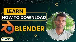 Class 1 | How to Download and Install Blender |  Blender Tutorials in Hindi