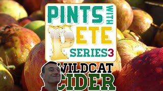 Pints With Pete - Series 3: Wildcat Cider