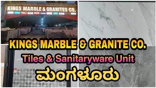 KINGS MARBLE & GRANITE CO. TILES & SANITARYWARE UNIT