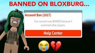 I GOT BANNED ON BLOXBURG... 