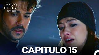 Amor Eterno Capítulo 15 Versión Larga (Doblado en Español)