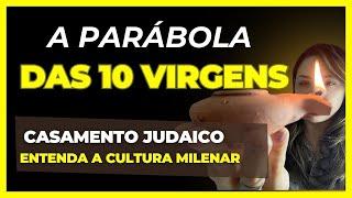 A parábola das 10 virgens origem judaica