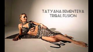 Tatyana Dementeva _ TRIBAL FUSION BELLYDANCE