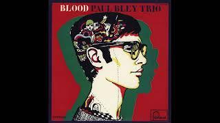 Paul Bley Trio - Blood (Full Album)