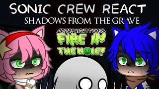 Sonic Characters react to Friday Night Funkin VS SHADOWS FROM THE GRAVE // FIRE IN THE HOLE // GCRV