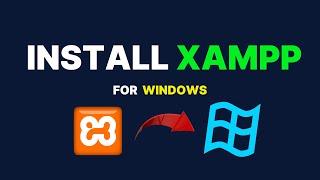 INSTALL XAMPP FOR WINDOWS