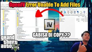 HOW TO FIX FILE CAN'T BE COPYED TO OPEN IV | OPENIV ERROR UNABLE TO ADD FILES | GTA 5 MODS