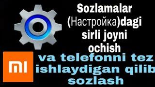 REDMI Sozlamalar (Настройка)dagi sirli bo'limni ochish va telefonni tez ishlaydigan qilib sozlash