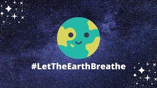 Let The Earth Breathe | Spread Awareness | Spell Anne