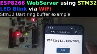 ESP8266 WebServer using STM32 HAL|| LED Control || Ring Buffer