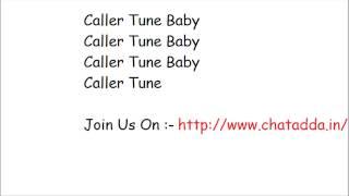 Caller Tune Full Song Lyrics - Humshakals Lyrics - chatadda.in