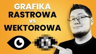 GRAFIKA RASTROWA vs GRAFIKA WEKTOROWA