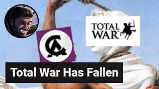 Has Total War Fallen?