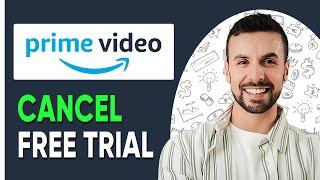 HOW TO CANCEL FREE TRIAL ON AMAZON PRIME VIDEO (Best Method)