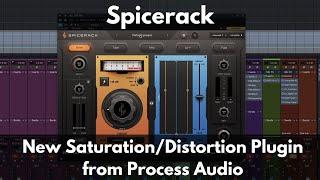 Spicerack | New Saturation/Distortion Plugin from Process Audio