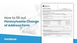 How to Fill Out Pennsylvania Change of Address Form Online | PDFRun