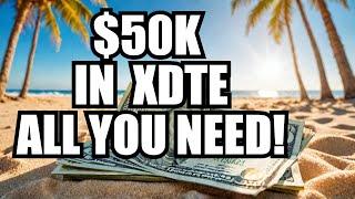 $50,000 In XDTE ETF Will Surpass Your Full Time Job!