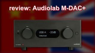 Review: Audiolab M-DAC+