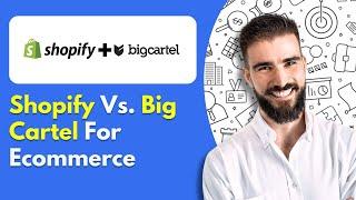 Shopify Vs Big Cartel: Which Platform Is Better For Your Online Store?