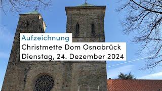 Christmette Dom Osnabrück | 24. Dezember 2024 | 22 Uhr