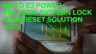 moto e3 Power pin Lock,pattern lock solution