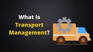 What is Transport Management  Daily Logistics