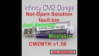 CM2MTK v1.58 Not Open Solution (fault.bin) Just Solution