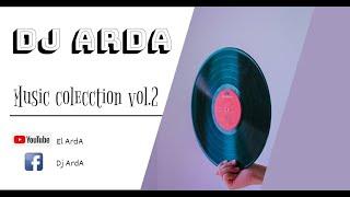 Dj ArdA // Music Collection vol.2