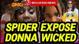 RUN COME! SPIDER EXP0SED DONNA W!CK£D! OMG!