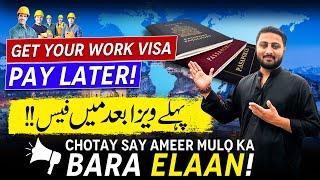 No Advance Payment Get Your Work Visa Now Pay Later |  Biggest Work Visa Offer For You