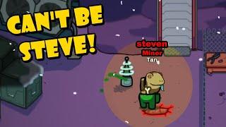 No One Thought It Was Steve...