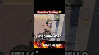 Enemies Trolling|#bgmi #pubgloverarsh #pubgmobile #ytshorts #trending #funny #viralvideo #gaming