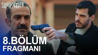 Sahipsizler 8. Bölüm Fragmanı | FARUK AZİZEYİ KURTARIYOR!