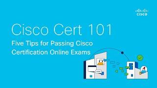 #CiscoCert 101: Five Tips for Passing Cisco Certification Online Exams