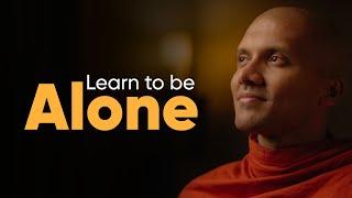 Learn to be Alone | Buddhism In English